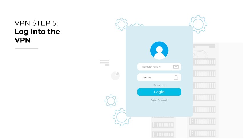 Step 5: Log Into the VPN.